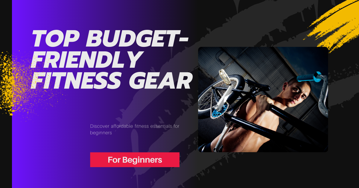 Budget-Friendly Fitness Gear